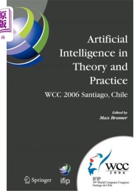海外直订Artificial Intelligence in Theory and Practice: Ifip 19th World Computer Congres 人工智能的理论与实践:Ifip