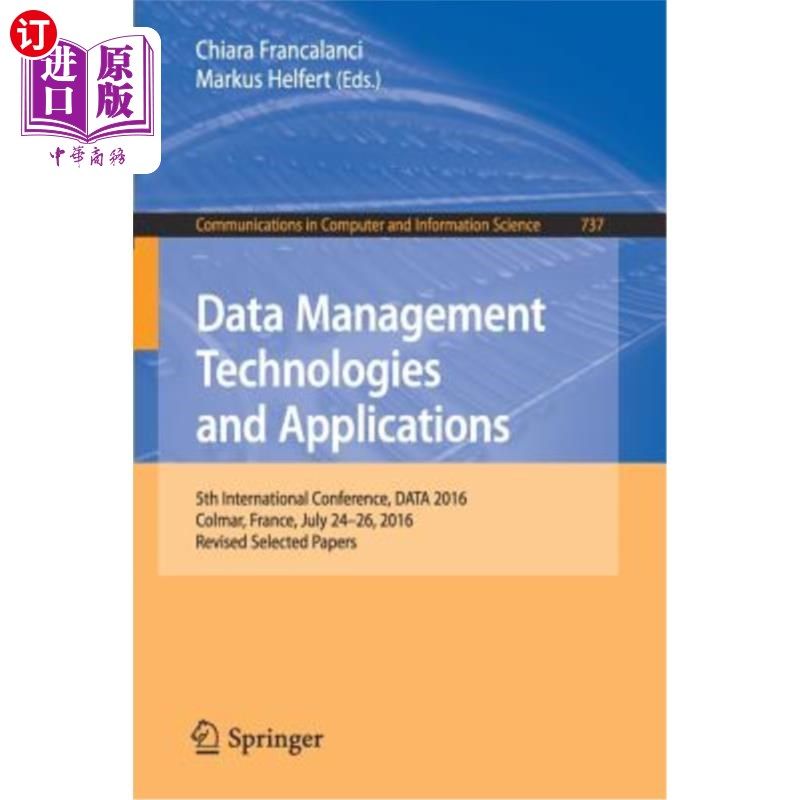 海外直订Data Management Technologies and Applications: 5th International Conference, Dat 数据管理技术与应用:第五届