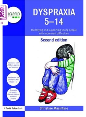 海外直订Dyspraxia 5-14: Identifying and Supporting Young People with Movement Difficulti 运动障碍5-14:识别和支持有