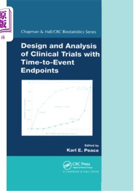 海外直订医药图书Design and Analysis of Clinical Trials with Time-To-Event Endpoints 具有事件时间终点的临床试验设计