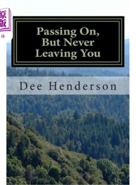 海外直订Passing On, But Never Leaving You 逝去，但永远不会离开你