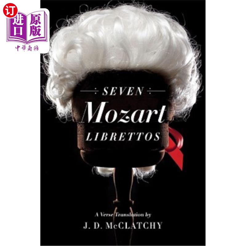 海外直订Seven Mozart Librettos: A Verse Translation 莫扎特的七首歌词:诗歌翻译