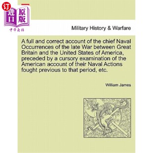 betwee and account 海外直订A chief War 一份完整而正确 late correct Occurrences Naval 描述 报告 the full