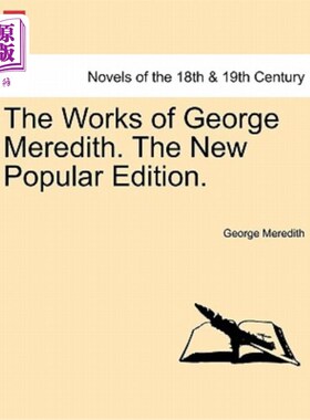 海外直订The Works of George Meredith. the New Popular Edition. 乔治·梅雷迪斯的作品。新的流行版本。
