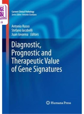 海外直订医药图书Diagnostic, Prognostic and Therapeutic Value of Gene Signatures 基因标记的诊断、预后和治疗价值