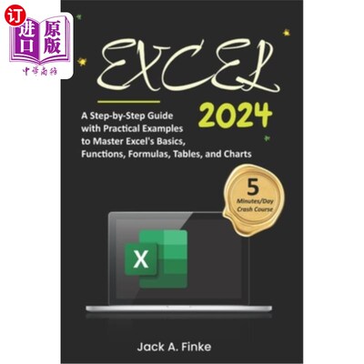 海外直订Excel: A Step-by-Step Guide with Practical Examples to Master Excel's Basics, Fu Excel：一步一步的指导与实