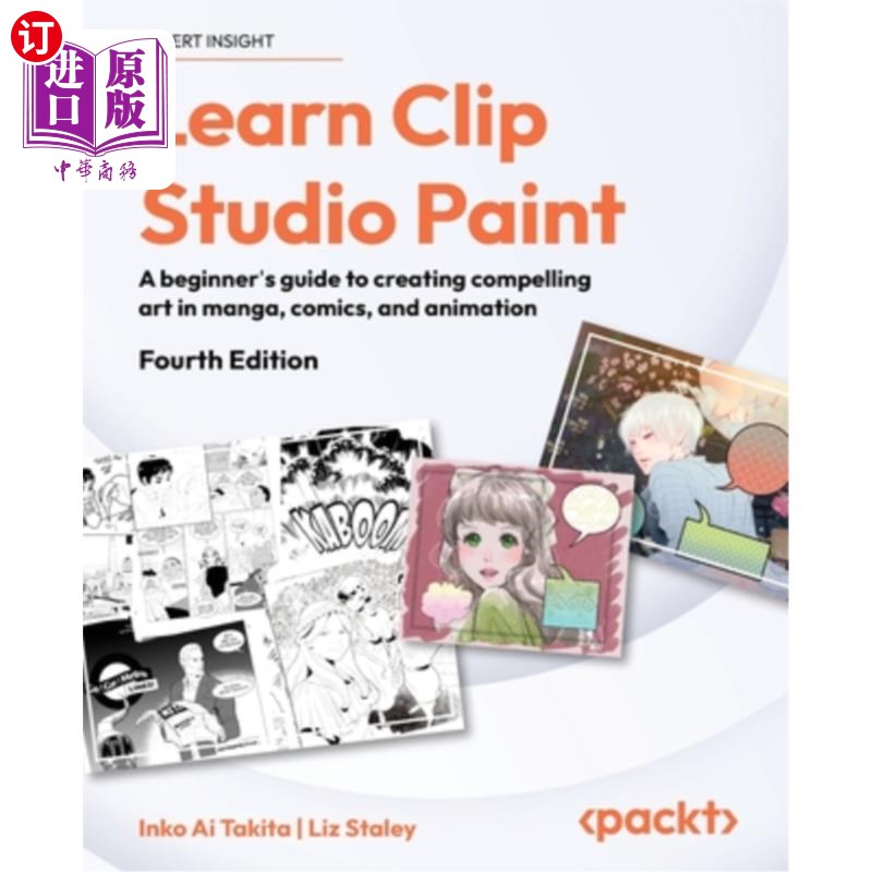 海外直订Learn Clip Studio Paint - Fourth Edition: A beginner's guide to creating compell 学习剪辑工作室油漆-第四版
