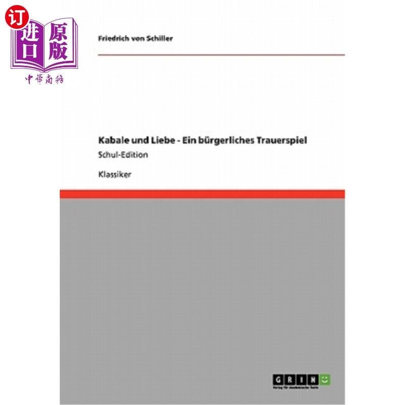 海外直订德语 Kabale und Liebe - Ein b&uuml;rgerliches Trauerspiel: Schul-Edition 一些家长悲剧，校园活动
