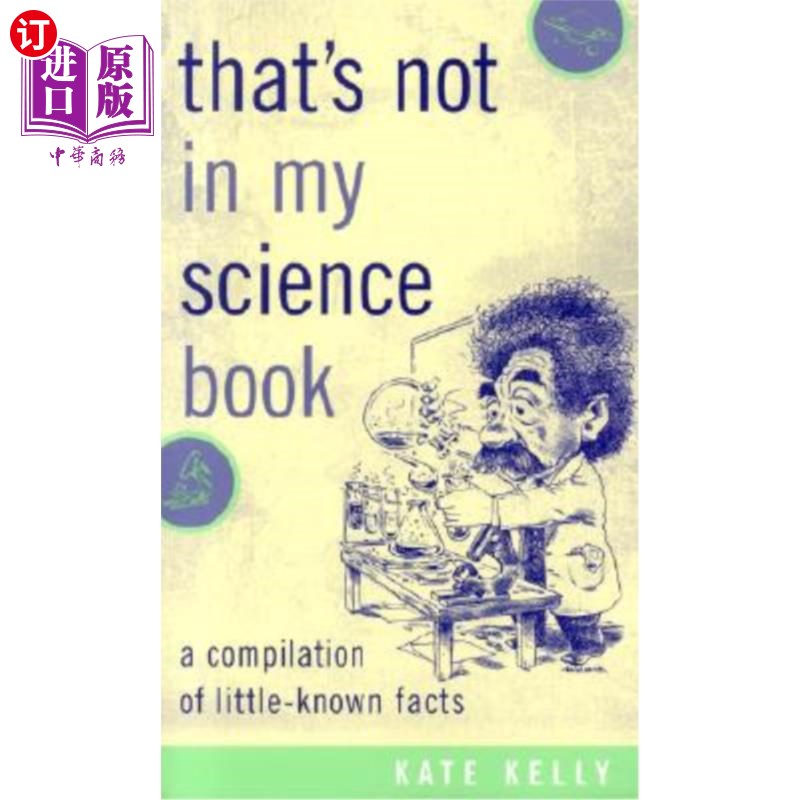 海外直订That's Not in My Science Book: A Compilation of Little-Known Facts 这不是我的科学书:鲜为人知的事实汇编