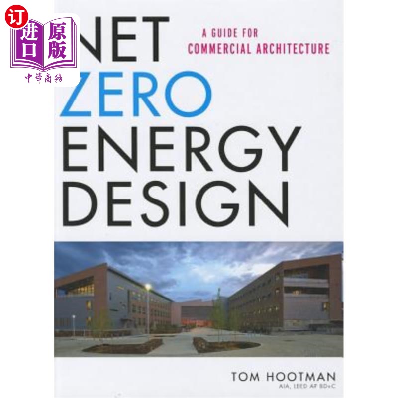 海外直订Net Zero Energy Design: A Guide for Commercial Architecture 净零能耗设计:商业建筑指南