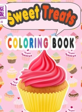 海外直订Sweet Treats Coloring Book: Cupcake Workbook for girls and boys with some drawin 糖果涂色书:纸杯蛋糕练习册