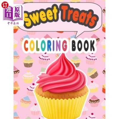 海外直订Sweet Treats Coloring Book: Cupcake Workbook for girls and boys with some drawin 糖果涂色书:纸杯蛋糕练习册