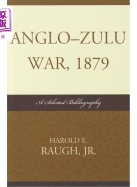 海外直订Anglo-Zulu War, 1879: A Selected Bibliography 盎格鲁-祖鲁战争，1879:书目选择