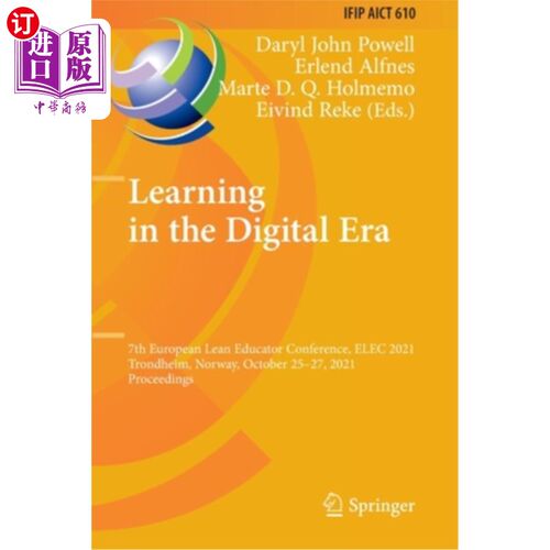 海外直订Learning in the Digital Era: 7th European Lean Educator Conference, Elec 2021, T 数字时代的学习:第七届欧洲
