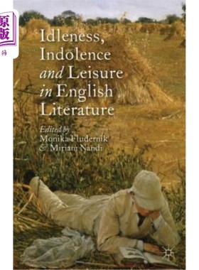 海外直订Idleness, Indolence and Leisure in English Literature 英国文学中的闲散，懒惰与闲暇