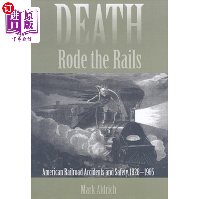 海外直订Death Rode the Rails: American Railroad Accidents and Safety, 1828-1965 死亡乘坐铁路:美国铁路事故与安全，18