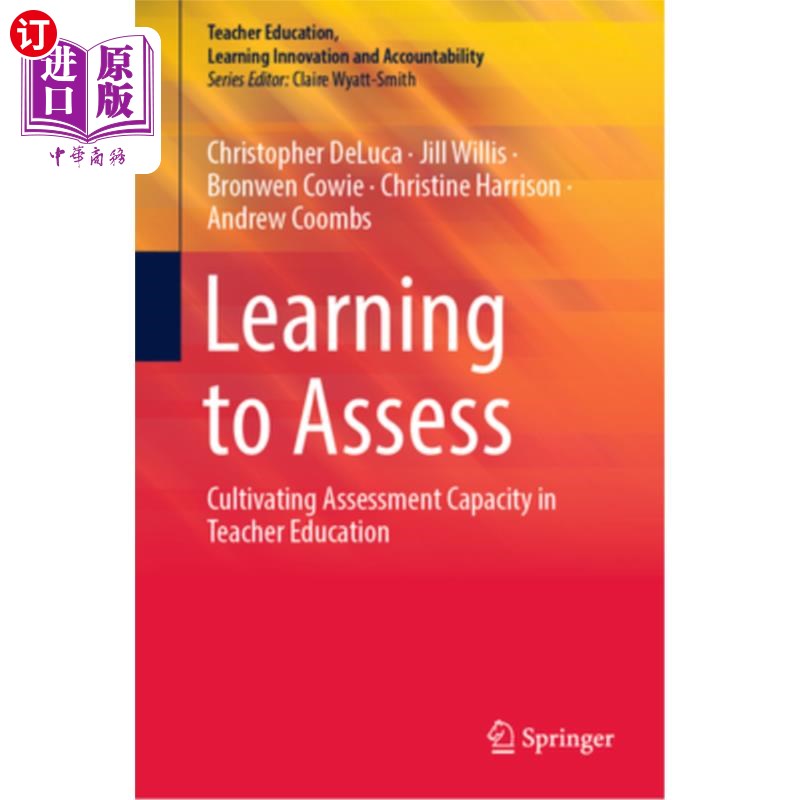 海外直订Learning to Assess: Cultivating Assessment Capacity in Teacher Education 学会评估：教师教育评估能力的培养