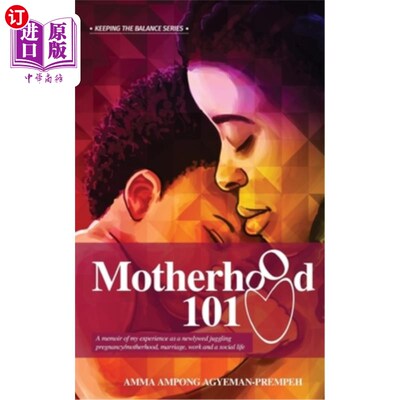 海外直订Motherhood 101: A memoir of my experience as a newlywed juggling pregnancy/mothe 《为人母101》:一本关于我作
