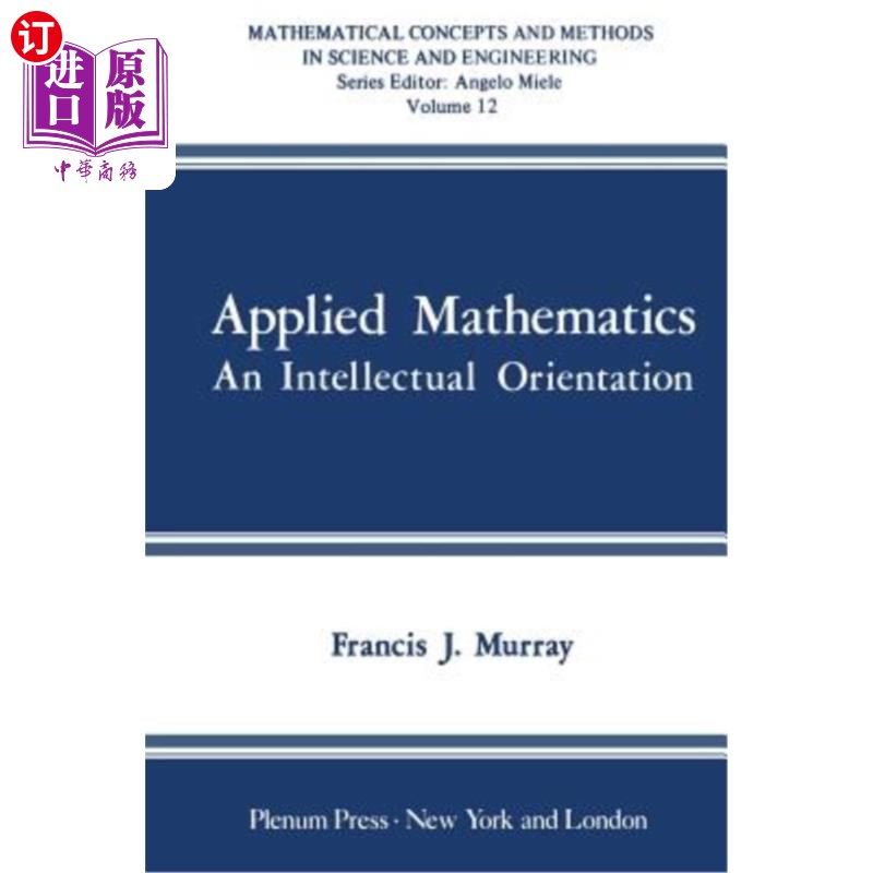 海外直订Applied Mathematics: An Intellectual Orientation 应用数学：知识导向