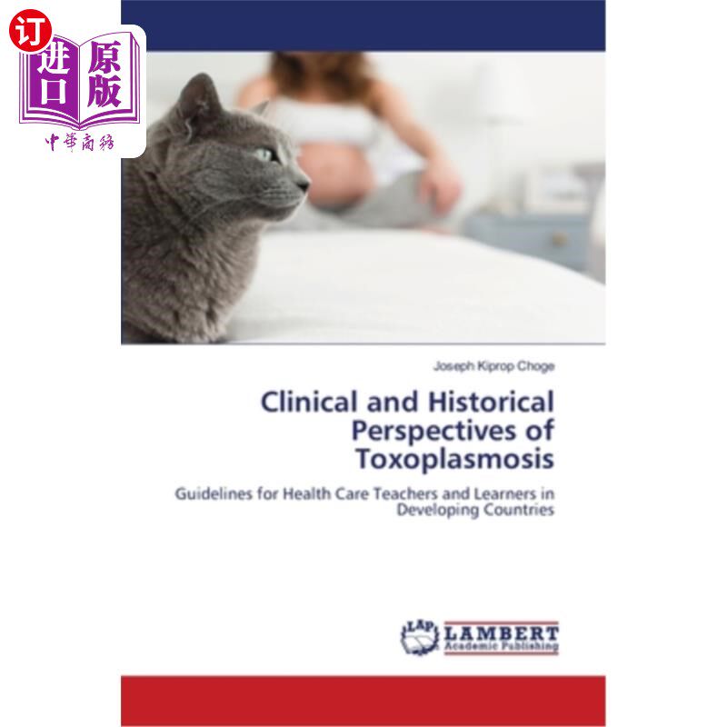 海外直订医药图书Clinical and Historical Perspectives of Toxoplasmosis 弓形虫病的临床和历史观点