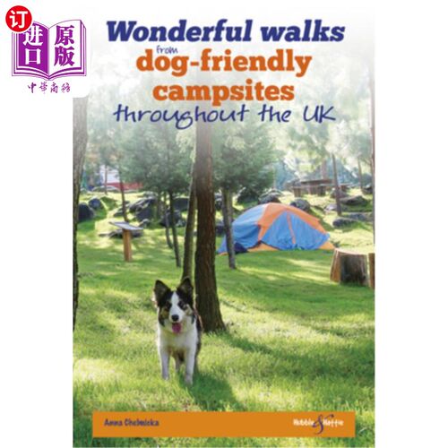 海外直订Wonderful Walks from Dog-Friendly Campsites Throughout Great Britain 从英国各地的狗友好营地奇妙的散步