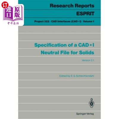 海外直订Specification of a Cad*i Neutral File for Solids: Version 2.1 固体的Cad*i中性文件规范:2.1版