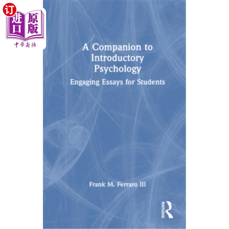 海外直订A Companion to Introductory Psychology: Engaging Essays for Students 入门心理学的伴侣:吸引学生的论文