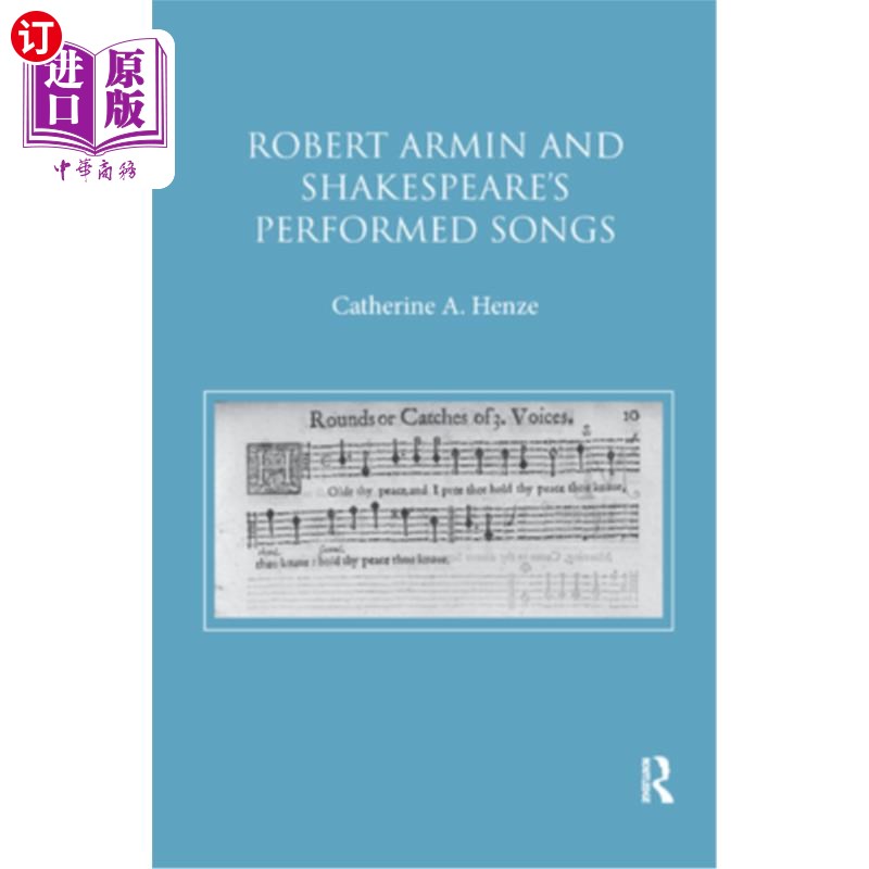 海外直订Robert Armin and Shakespeare's Performed Songs 罗伯特·阿明和莎士比亚的表演歌曲