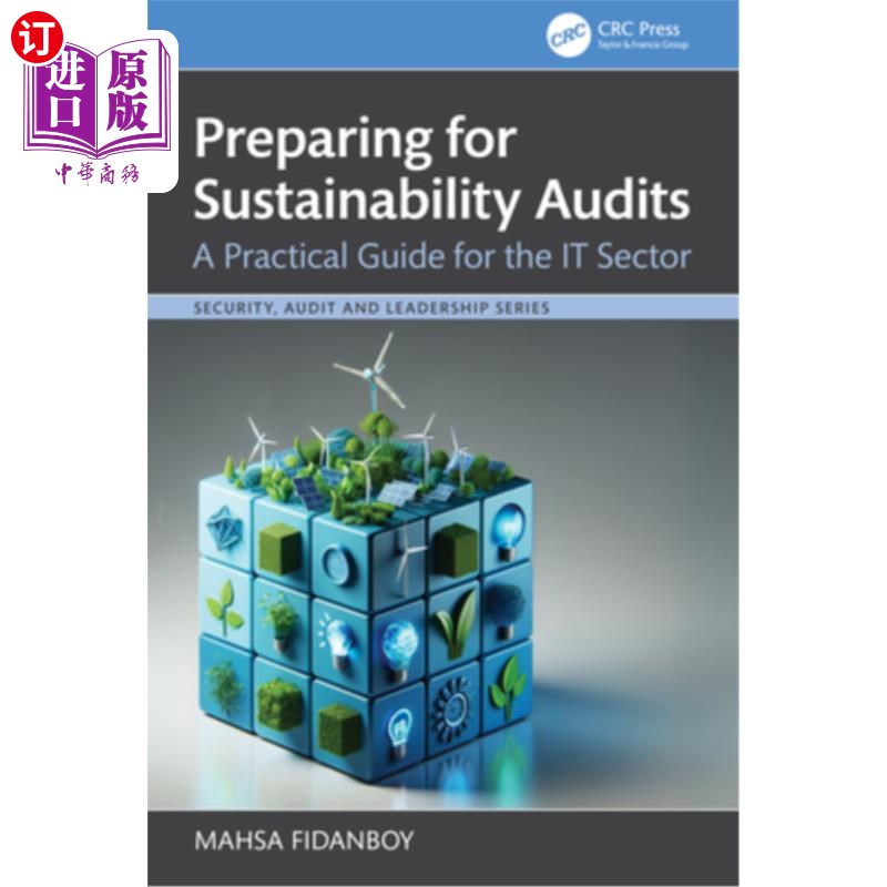 海外直订Preparing for Sustainability Audits: A Practical Guide for the IT Sector 为可持续发展审核作好准备:资讯科技