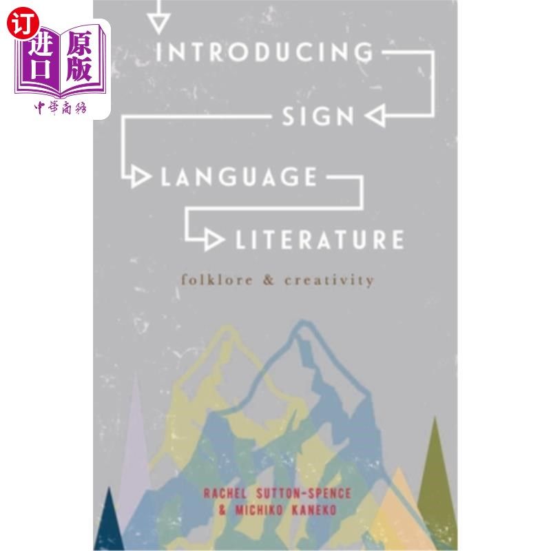 海外直订Introducing Sign Language Literature: Folklore and Creativity 介绍手语文学：民俗与创意