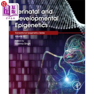 海外直订医药图书Perinatal and Developmental Epigenetics: Volume 35 围产期和发育表观遗传学:第35卷