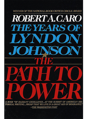 【中商】林登·约翰逊传1：权力之路（纸牌屋原型）英文原版 The Path to Power: The Years of Lyndon Johnson I 政治人物传