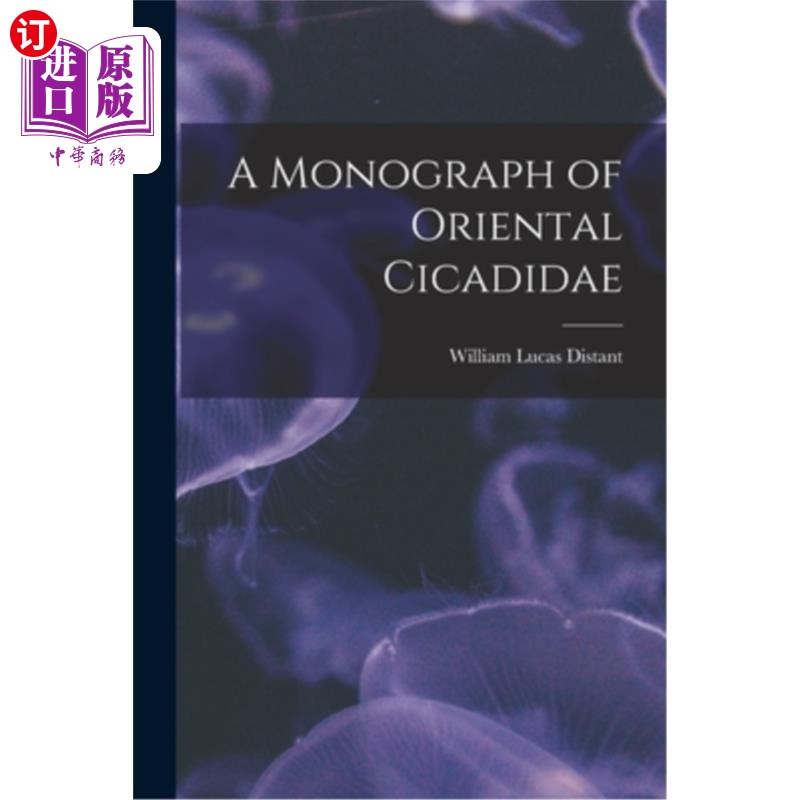海外直订A Monograph of Oriental Cicadidae 东方蝉科专著