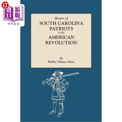 海外直订Roster of South Carolina Patriots in the American Revolution 美国独立战争中南卡罗来纳州爱国者名单