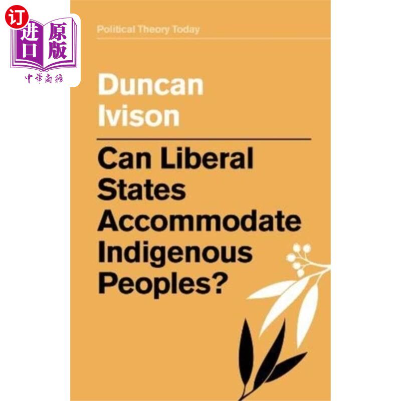 海外直订Can Liberal States Accommodate Indigenous People... 自由国家能容纳原住民吗？