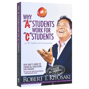 罗伯特清崎的书 为什么A等生为C等生工作 英文原版 Rich Dad's Why A Students Work for C Students 富爸爸穷爸爸作者