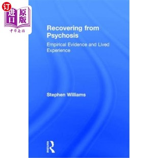 Empirical Evidence and 海外直订医药图书Recovering Experience Psychosis Lived 精神病康复：经验证据和生活经验 from