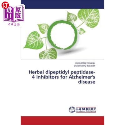 海外直订医药图书Herbal dipeptidyl peptidase-4 inhibitors for Alzheimer's disease 中药二肽基肽酶-4抑制剂治疗阿尔茨海默病