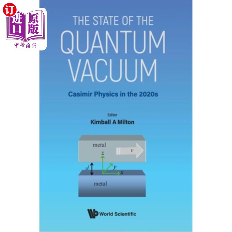 海外直订State of the Quantum Vacuum, The: Casimir Physics in the 2020's 量子真空的状态，2020年的卡西米尔物理学