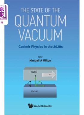 海外直订State of the Quantum Vacuum, The: Casimir Physics in the 2020's 量子真空的状态，2020年的卡西米尔物理学