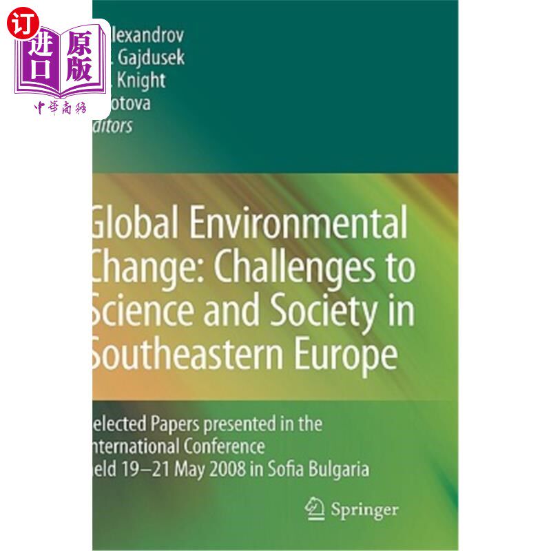 海外直订Global Environmental Change: Challenges to Science and Society in Southeastern E 全球环境变化:对东南欧科学