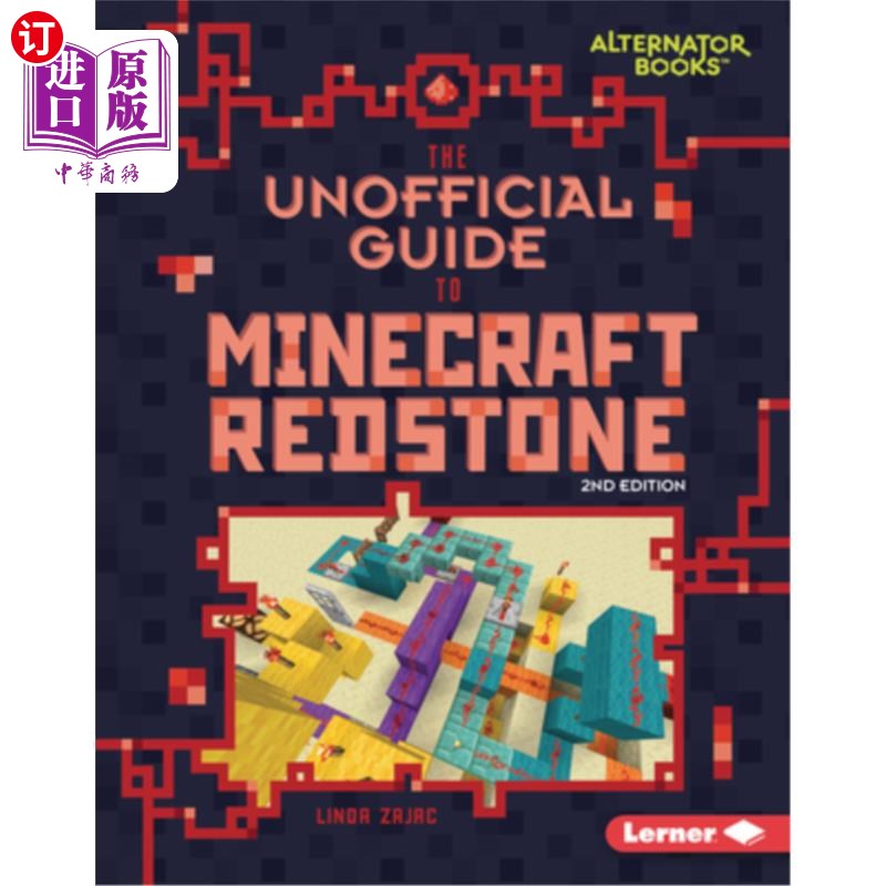 海外直订The Unofficial Guide to Minecraft Redstone, 2nd Edition 非官方指南我的世界红石，第二版