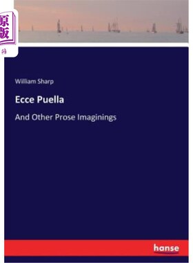 海外直订Ecce Puella: And Other Prose Imaginings 埃切·普埃拉：还有其他散文想象