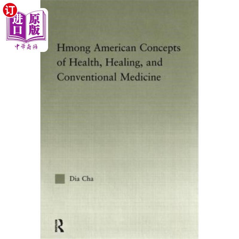 海外直订医药图书Hmong American Concepts of Health, Healing, and Conventional Medicine 苗族美国人的健康、治疗和传统