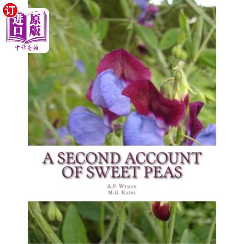 海外直订A Second Account of Sweet Peas: A Description of Sweet Pea Varieties Grown At Co 甜豌豆的第二个描述：康奈尔怎么样,好用不?
