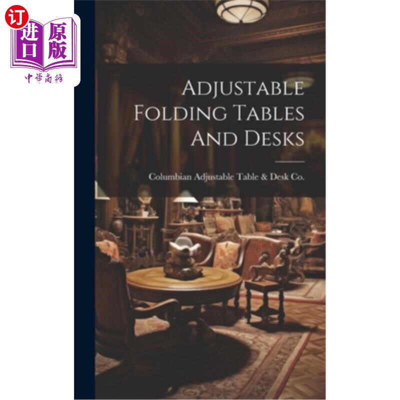 海外直订Adjustable Folding Tables And Desks 可调节的折叠桌椅