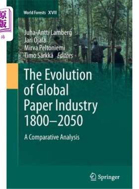 海外直订The Evolution of Global Paper Industry 1800?-2050: A Comparative Analysis 1800年全球造纸工业的演变-2050年：
