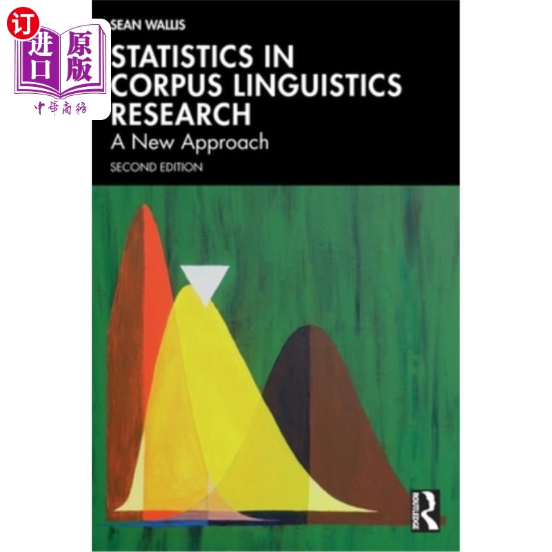 海外直订Statistics in Corpus Linguistics Research: A New Approach 语料库语言学研究中的统计学：一种新方法