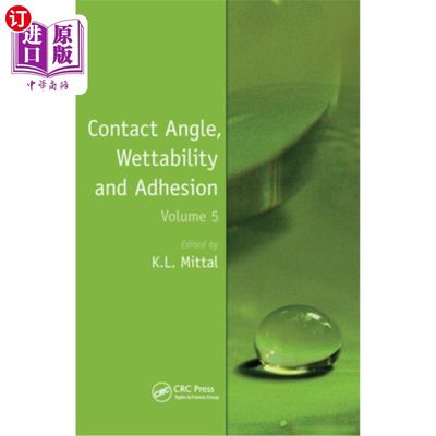 海外直订Contact Angle, Wettability and Adhesion, Volume 5 接触角、润湿性和附着力，第5卷