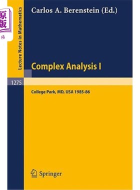 海外直订Complex Analysis I: Proceedings of the Special Year Held at the University of Ma 复杂分析Ⅰ：特别年年会在马